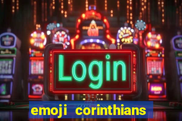 emoji corinthians copiar e colar